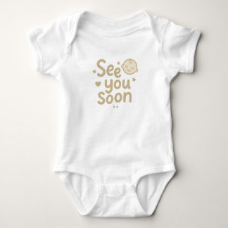 Body Para Bebê "Vejo Você Em Breve" Design Fofo de Bebê Neutro