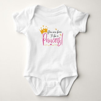 Body Para Bebê Você nasceu para ser uma princesa