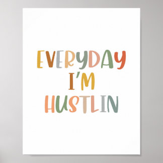 Boho Todos os dias eu sou Hustlin Poster