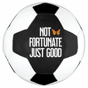 Bola De Futebol Citação de Borboleta Monarca Não Afortunado Apenas