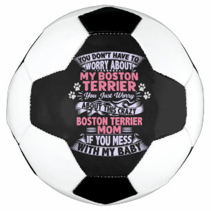 Bola De Futebol Mãe louca de "Boston Terrier"