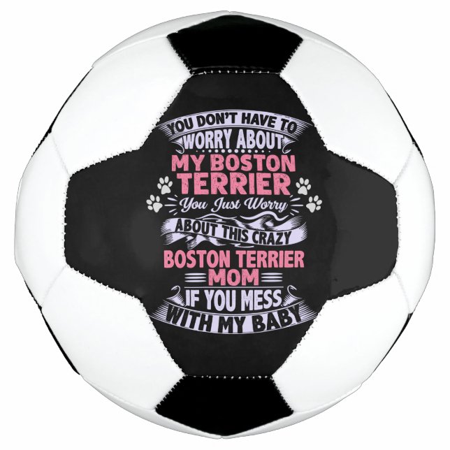 Bola De Futebol Mãe louca de "Boston Terrier" (Frente)