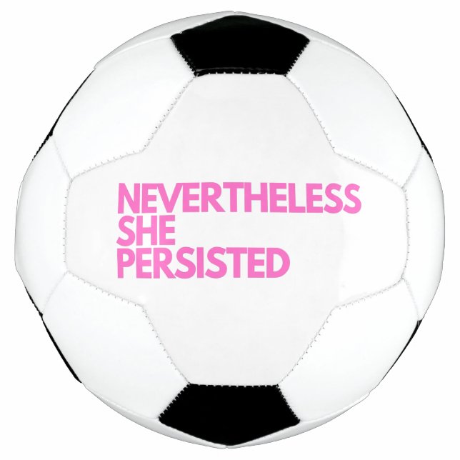 Bola De Futebol No Entanto, Ela Persiste (Frente)