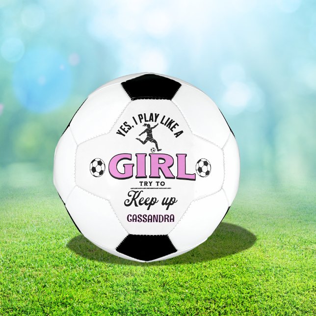 Bola De Futebol Personalizado 'Sim, eu toco como uma garota' com r (Criador carregado)