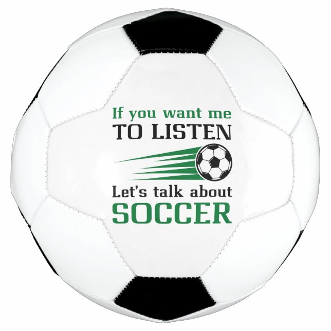 Bola De Futebol Se você quer que eu escute, vamos falar sobre fute (Frente)