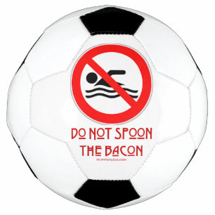 Bola De Futebol SlipperyJoe's Do Not Spoon Bacon Red Warman