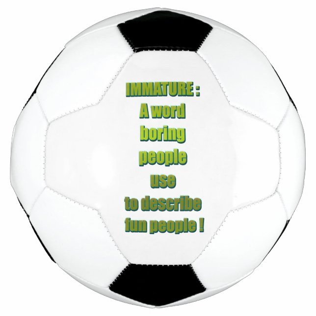 Bola De Futebol Texto engraçado imaturo (Frente)