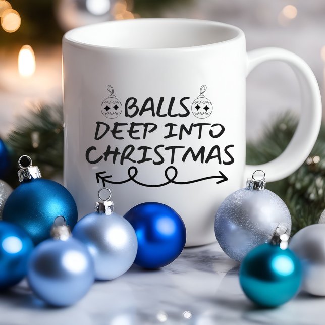 Bolas No Natal Engraçadas | Caneca Sarcástica (Balls Deep Into Christmas Funny Mug)
