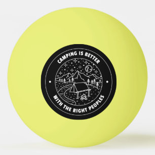 Bolinha De Ping Pong Acampar é melhor com os povos certos