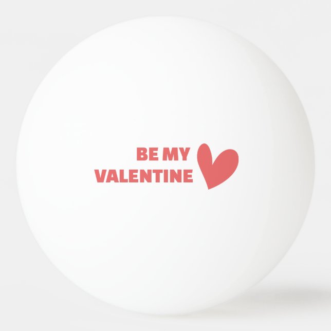 Bolinha De Ping Pong Be my Valentine (Frente)