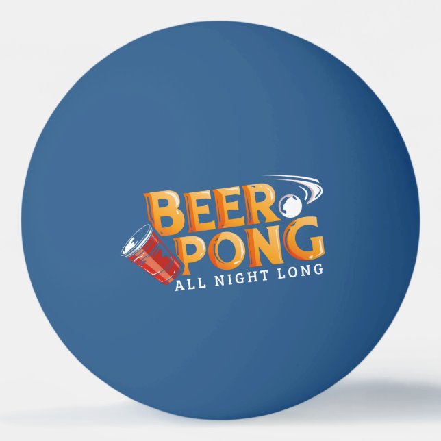 Bolinha De Ping Pong Beer Pong A Noite Toda Engraçado (Frente)