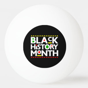 Bolinha De Ping Pong Black History Month Melanin Men Women Girls & Boys