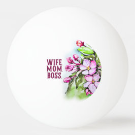 Bolinha De Ping Pong Chefe Mãe Esposa, Flores Rosa