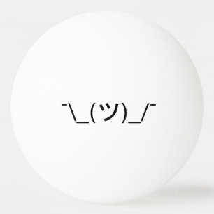 Bolinha De Ping Pong ¯ do Emoticon da encolho de ombros \ japonês