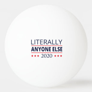 Bolinha De Ping Pong Eleições 2020, Anti-Trump - Anyone Else III