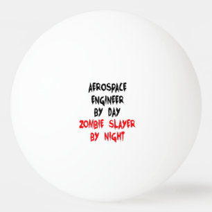 Bolinha De Ping Pong Engenheiro Aeroespacial Zombie Slayer