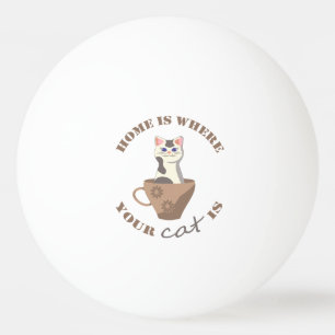 Bolinha De Ping Pong Engraçado texto Lar é onde seu gato está no copo