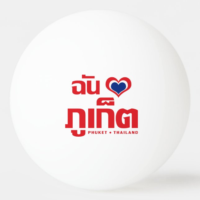 Bolinha De Ping Pong Eu Amo (Amo) Phuket ❤ Tailândia (Frente)