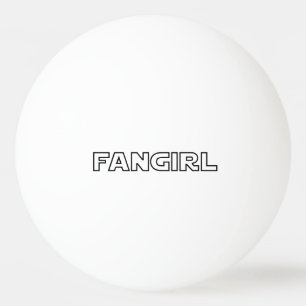 BOLINHA DE PING PONG FANGIRL
