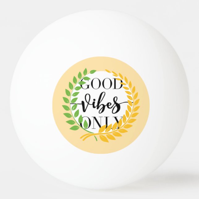 Bolinha De Ping Pong good vibes  (Frente)