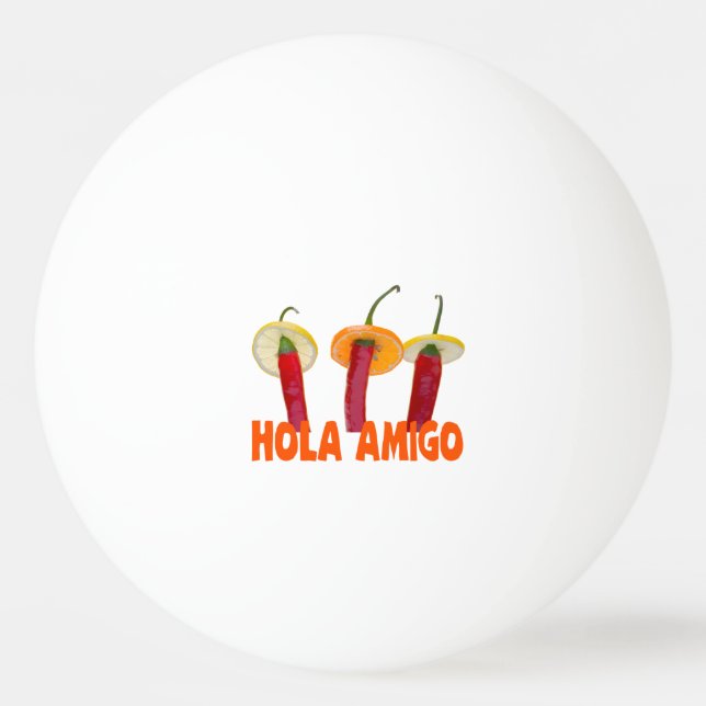 Bolinha De Ping Pong Hola Amigo (Frente)
