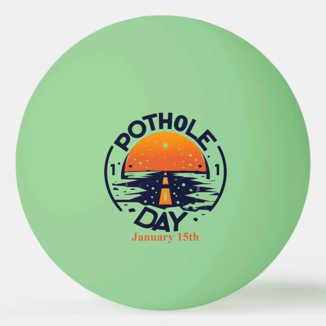 Bolinha De Ping Pong Jan 15 - Pothole Day (Frente)