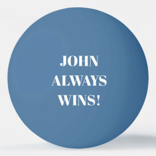 Bolinha De Ping Pong John (Nome) sempre ganha