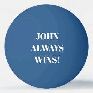 Bolinha De Ping Pong John (Nome) sempre ganha