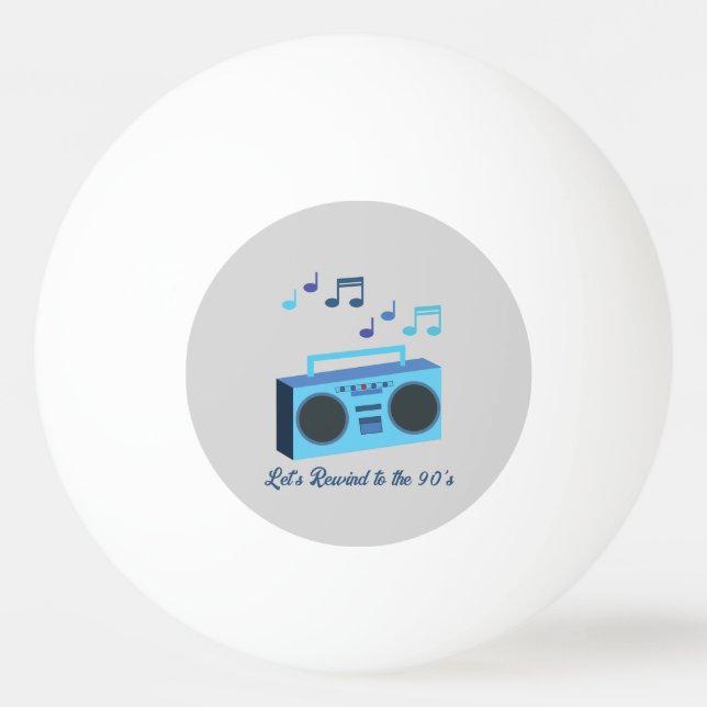 Bolinha De Ping Pong Let's rewind to the 90's (Frente)