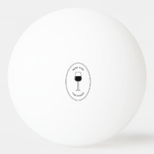 Bolinha De Ping Pong Mais vinho menos estresse