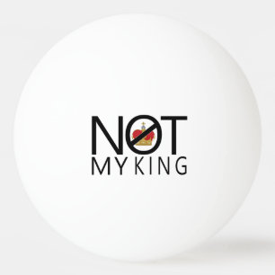 Bolinha De Ping Pong Não Meu Rei