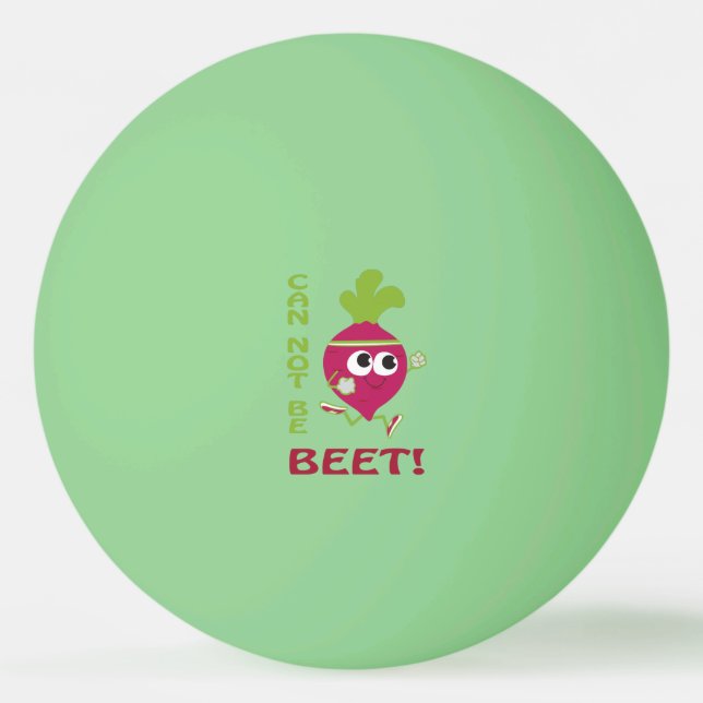 Bolinha De Ping Pong Não Pode Ser Beet (Frente)