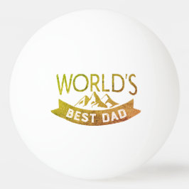 Bolinha De Ping Pong O melhor Pai do mundo