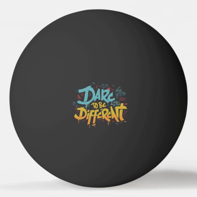 Bolinha De Ping Pong Ousaria ser diferente (Frente)