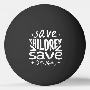 Bolinha De Ping Pong Salvar Filhos, Salvar Vidas