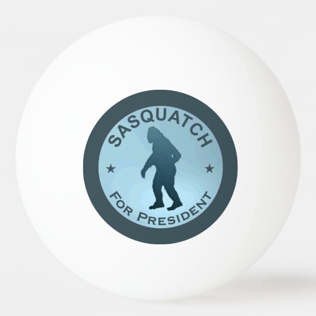 Bolinha De Ping Pong Sasquatch Para Presidente (Frente)