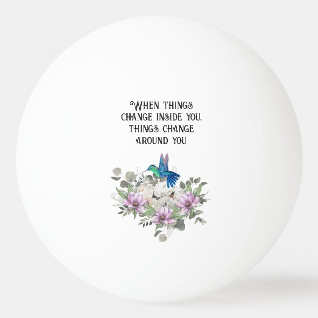 Bolinha De Ping Pong Shabby chic flowers art and selflove quote (Frente)