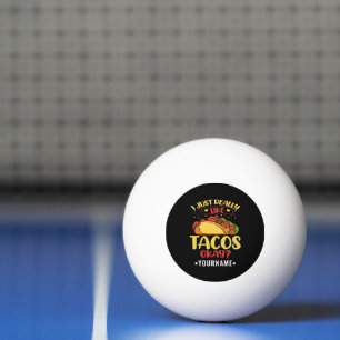 Bolinha De Ping Pong Taco Engraçado Dizendo Que Eu Gosto Muito De Tacos