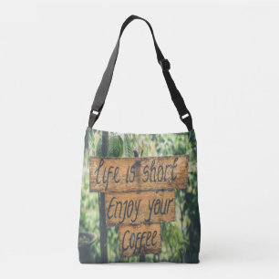Bolsa Ajustável A vida é curta, aproveite seu café