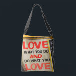 Bolsa Ajustável Ame o que você faz e faça o que você ama<br><div class="desc">Ame o que você faz e faça o que você ama Um sinal motivacional e inspiracional bonito para encontrar o que você ama na vida e nunca se contente com menos.</div>