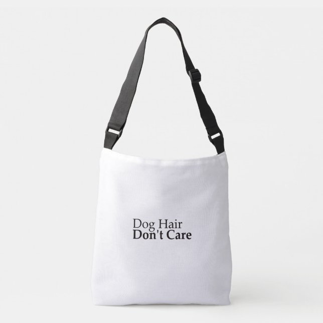 Bolsa Ajustável Cabelo de Cachorro Não Me Importa Mãe de Cachorro  (Frente)