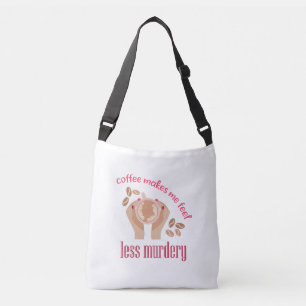 Bolsa Ajustável Café me faz sentir menos assassino, citação engraç