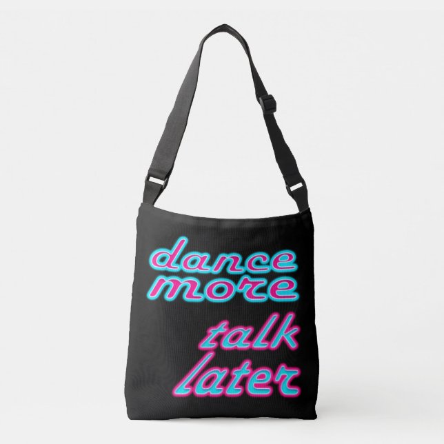 Bolsa Ajustável dança mais, fala depois (Frente)