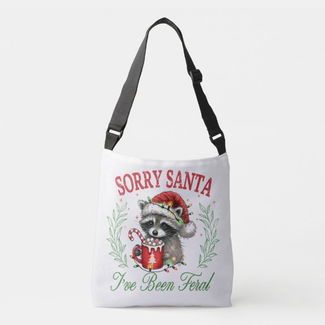 Bolsa Ajustável Desculpe Papai Noel, Eu Fui Feral (Frente)