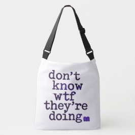 Bolsa Ajustável Don’t Know WTF They’re Doing – Indie Sleaze Vibe