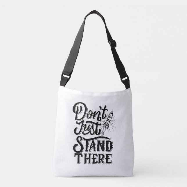 Bolsa Ajustável dont go just stand there  (Frente)