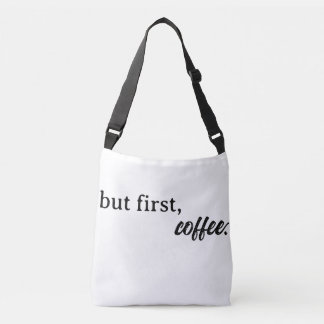 Bolsa Ajustável Mas primeiro, café