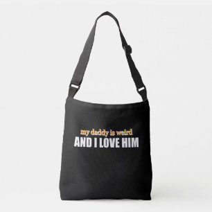 Bolsa Ajustável Meu Papai É Estranho E Eu O Amo Presente Divertido