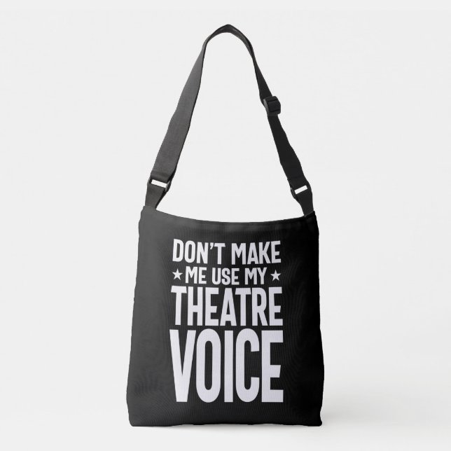 Bolsa Ajustável Não me faça usar minha voz de teatro - musical (Frente)