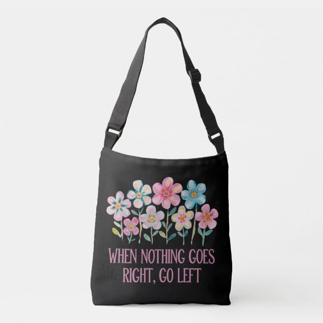 Bolsa Ajustável Quando nada der certo, vá para a esquerda (Frente)